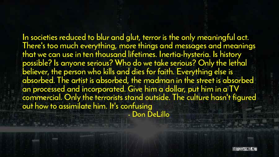 Blur Everything Out Quotes By Don DeLillo