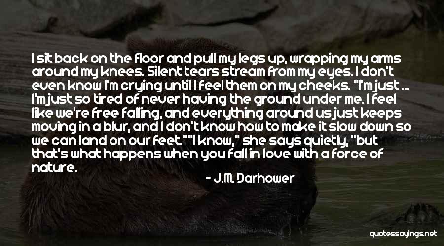 Blur Everything Out Quotes By J.M. Darhower