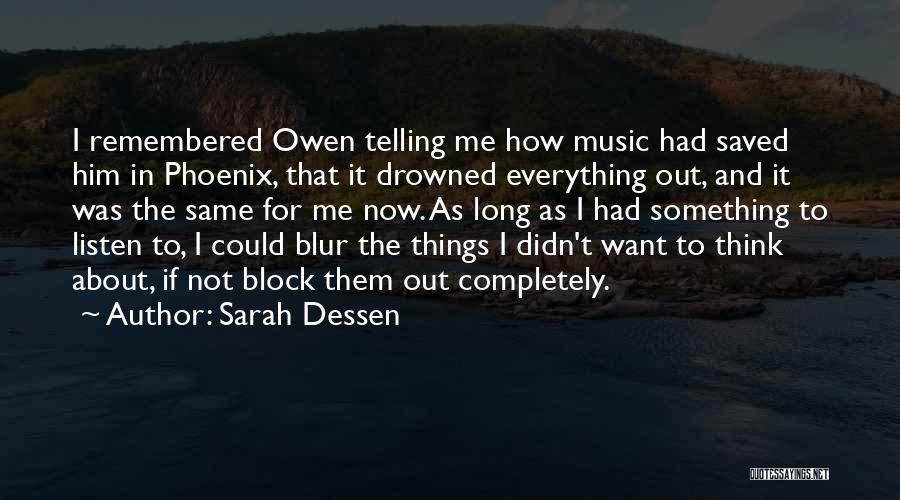 Blur Everything Out Quotes By Sarah Dessen