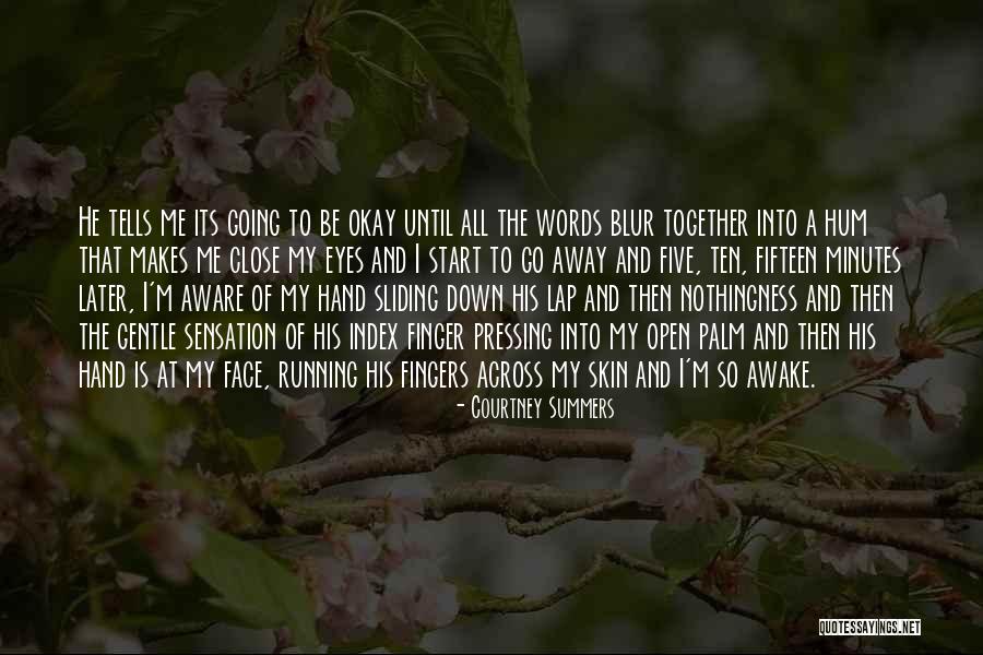 Blur Face Quotes By Courtney Summers Blur Face Quotes By Courtney Summers