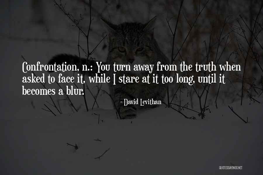 Blur Face Quotes By David Levithan Blur Face Quotes By David Levithan