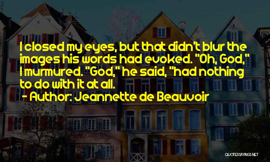 Blur Images Quotes By Jeannette De Beauvoir