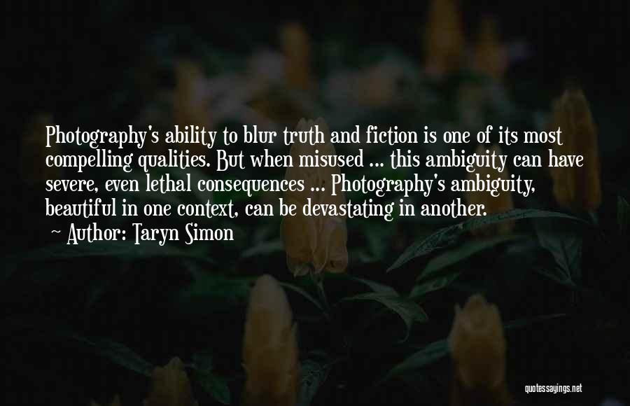 Blur Photography Quotes By Taryn Simon