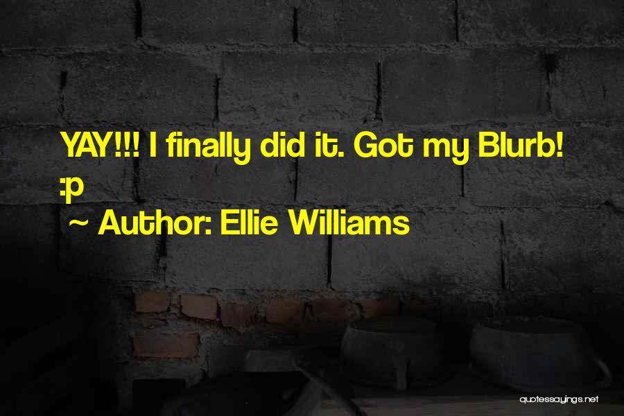 Blurb Quotes By Ellie Williams