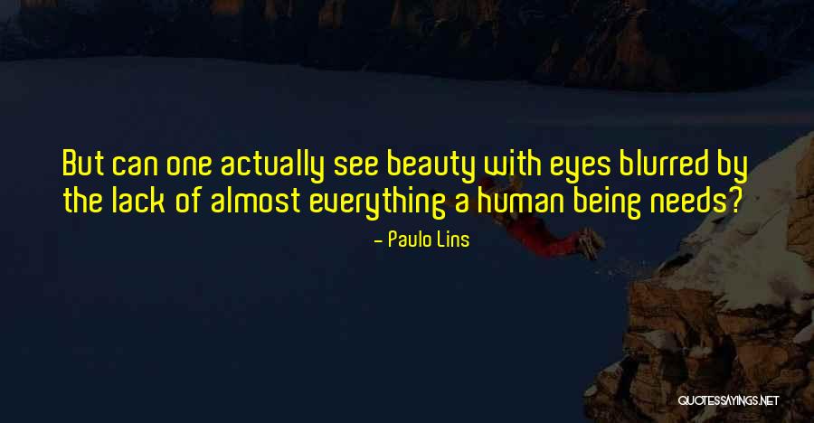 Blurred Beauty Quotes By Paulo Lins Blurred Beauty Quotes By Paulo Lins