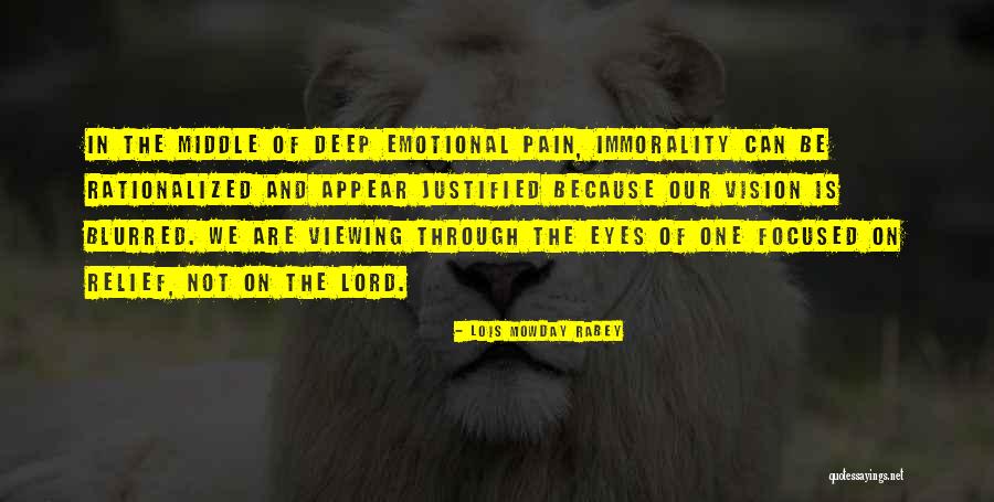 Blurred Eyes Quotes By Lois Mowday Rabey Blurred Eyes Quotes By Lois Mowday Rabey