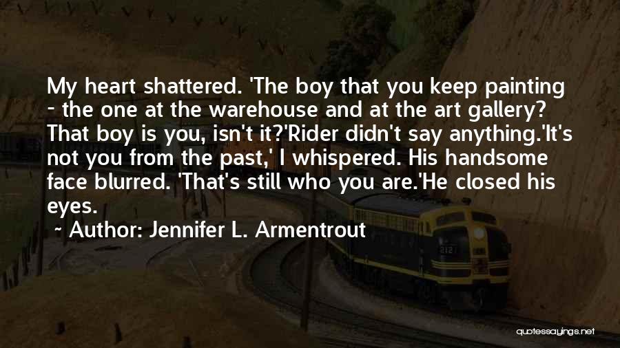 Blurred Face Quotes By Jennifer L. Armentrout