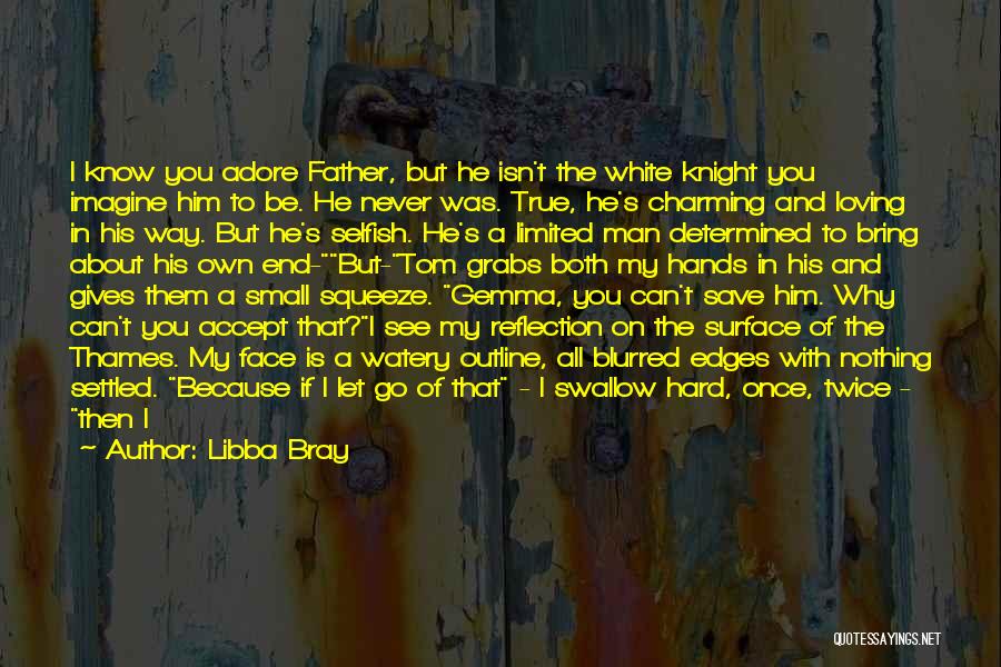 Blurred Face Quotes By Libba Bray