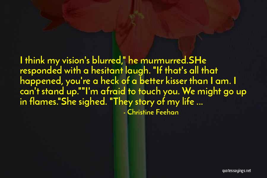 Blurred Life Quotes By Christine Feehan