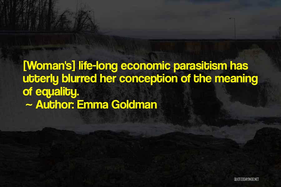 Blurred Life Quotes By Emma Goldman