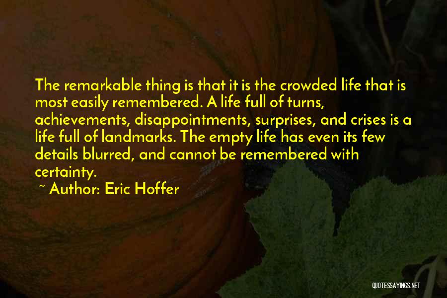 Blurred Life Quotes By Eric Hoffer