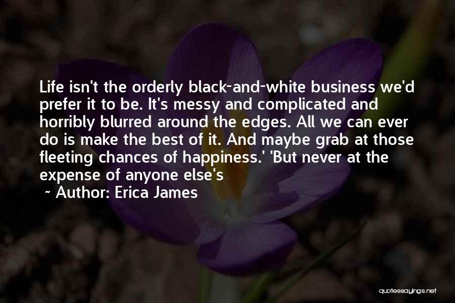 Blurred Life Quotes By Erica James