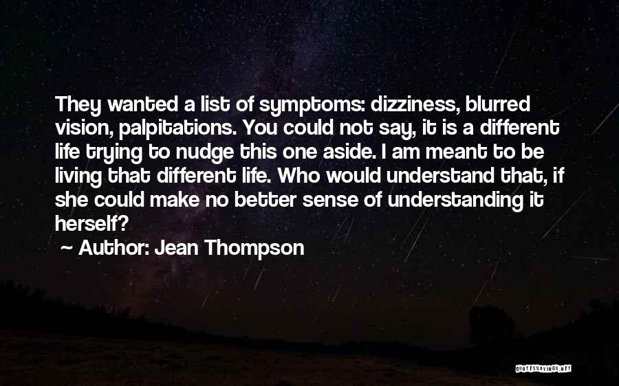 Blurred Life Quotes By Jean Thompson