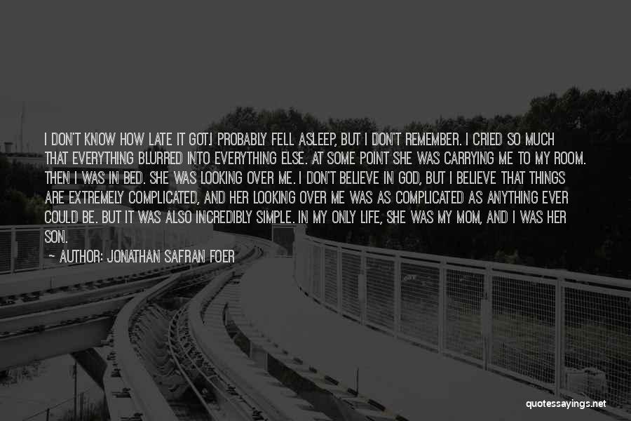 Blurred Life Quotes By Jonathan Safran Foer