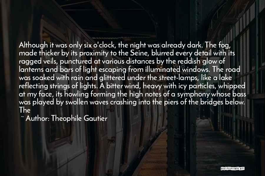 Blurred Lights Quotes By Theophile Gautier