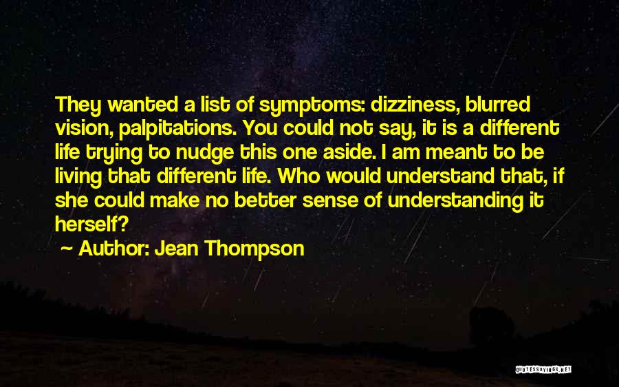 Blurred Vision Quotes By Jean Thompson