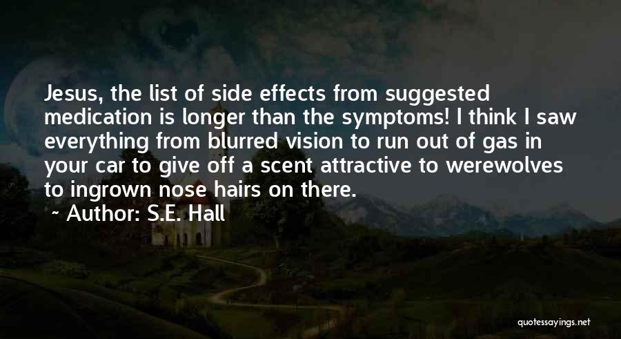 Blurred Vision Quotes By S.E. Hall