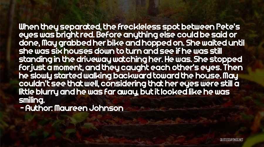 Blurry Eyes Quotes By Maureen Johnson