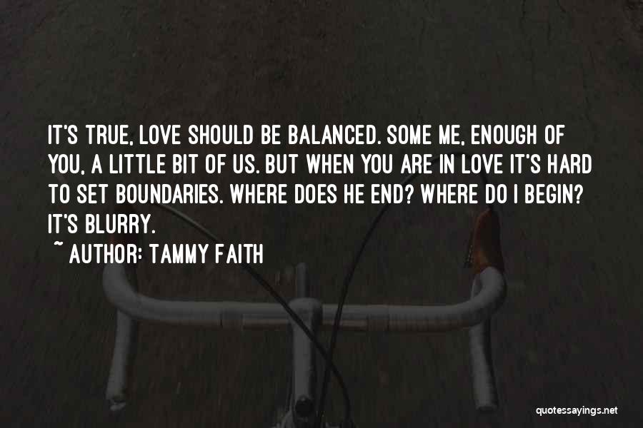 Blurry Love Quotes By Tammy Faith