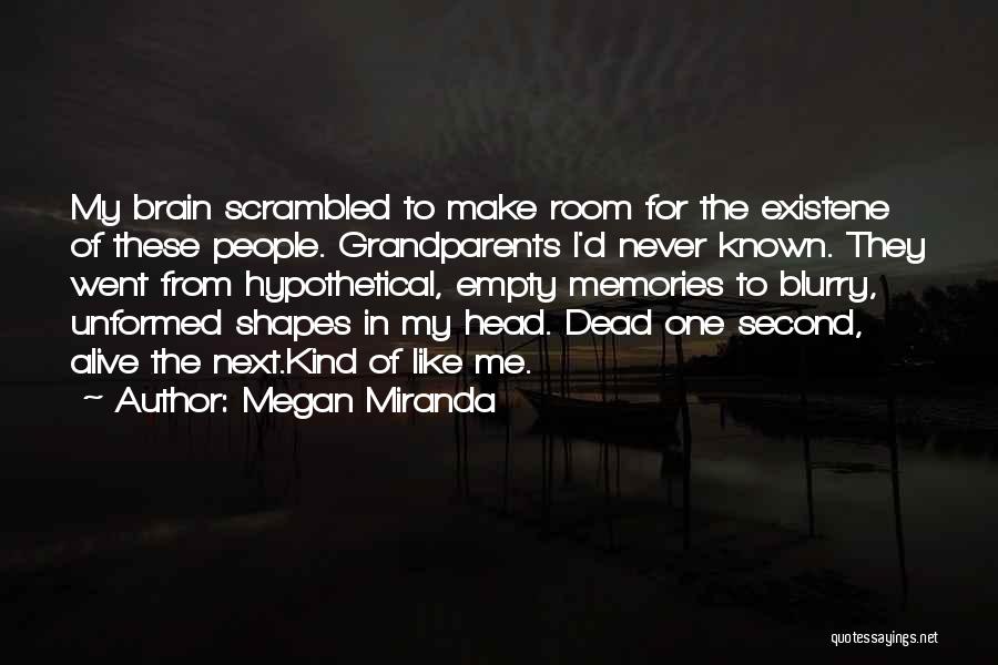 Blurry Memories Quotes By Megan Miranda