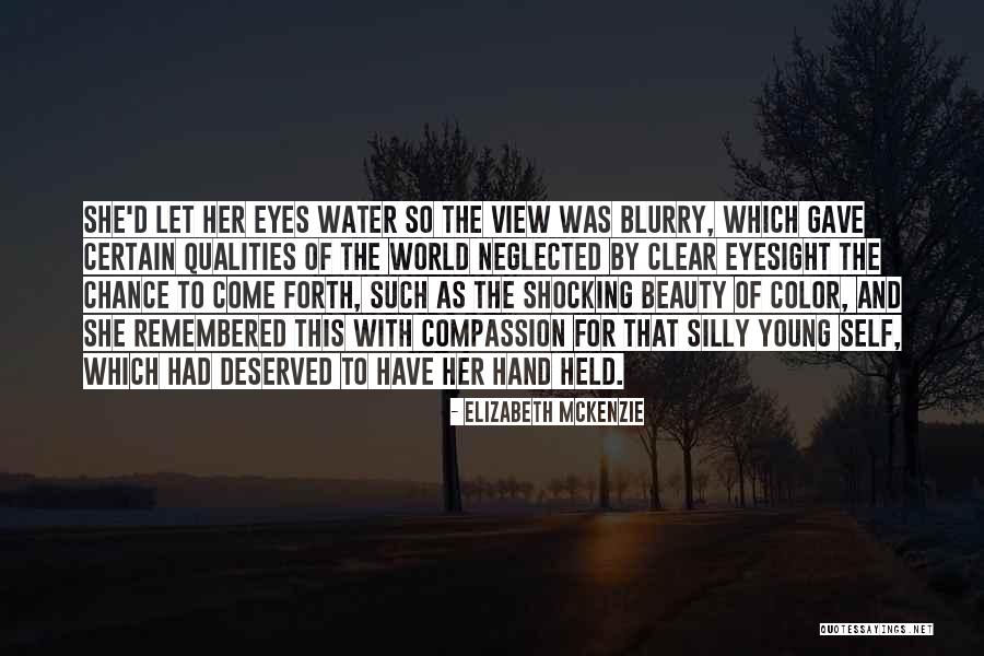 Blurry World Quotes By Elizabeth Mckenzie Blurry World Quotes By Elizabeth Mckenzie