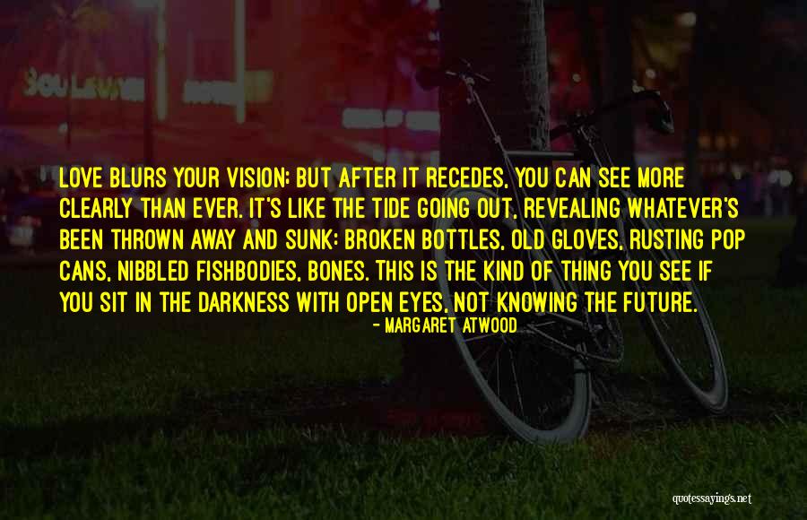 Blurs Out Quotes By Margaret Atwood Blurs Out Quotes By Margaret Atwood