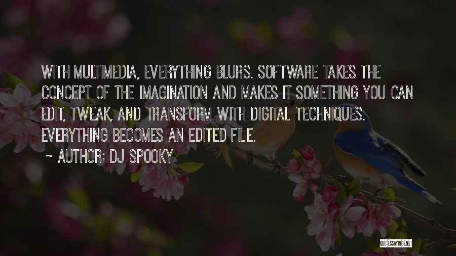 Blurs Quotes By DJ Spooky