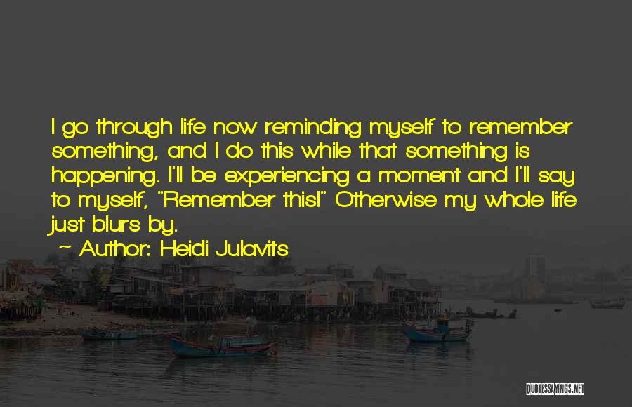 Blurs Quotes By Heidi Julavits