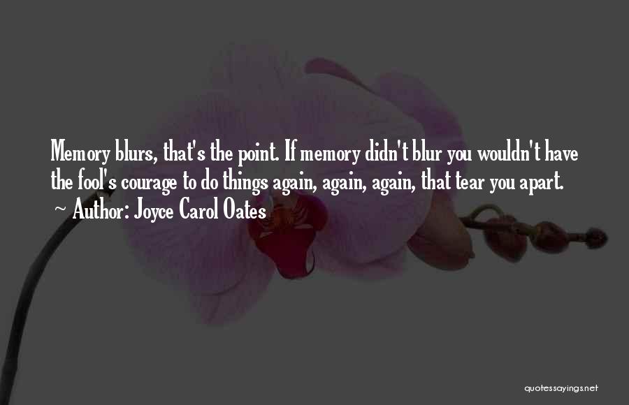 Blurs Quotes By Joyce Carol Oates