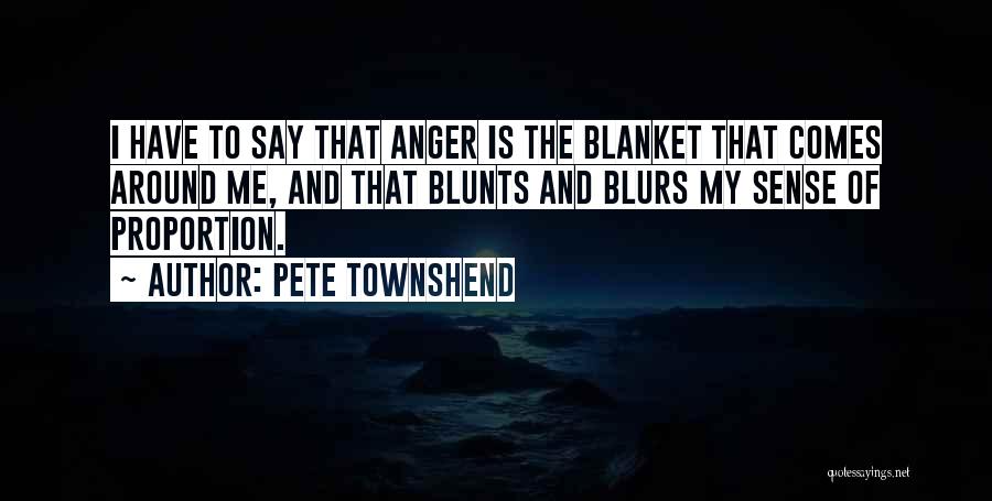 Blurs Quotes By Pete Townshend