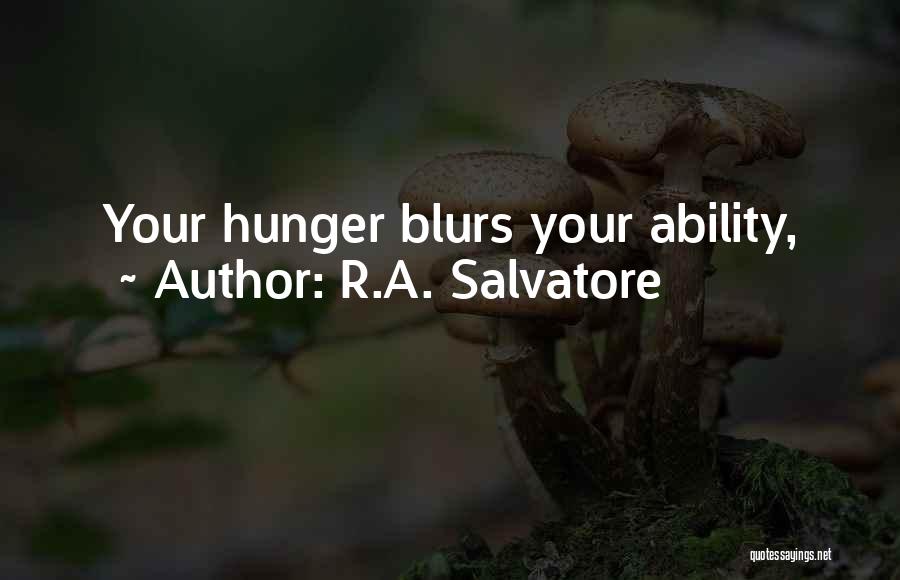 Blurs Quotes By R.A. Salvatore