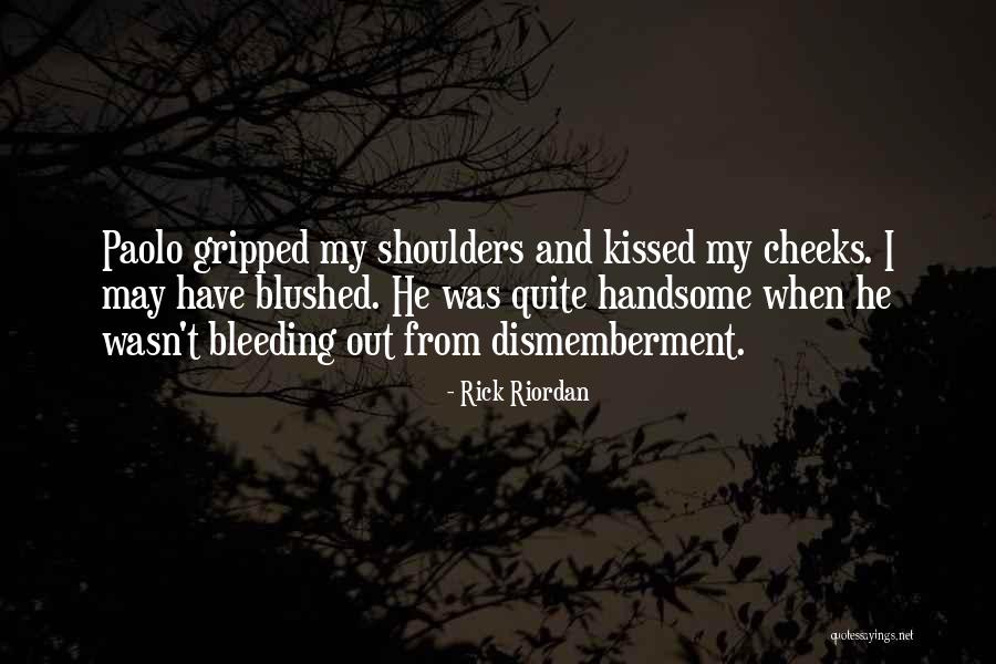Blushed Cheeks Quotes By Rick Riordan Blushed Cheeks Quotes By Rick Riordan