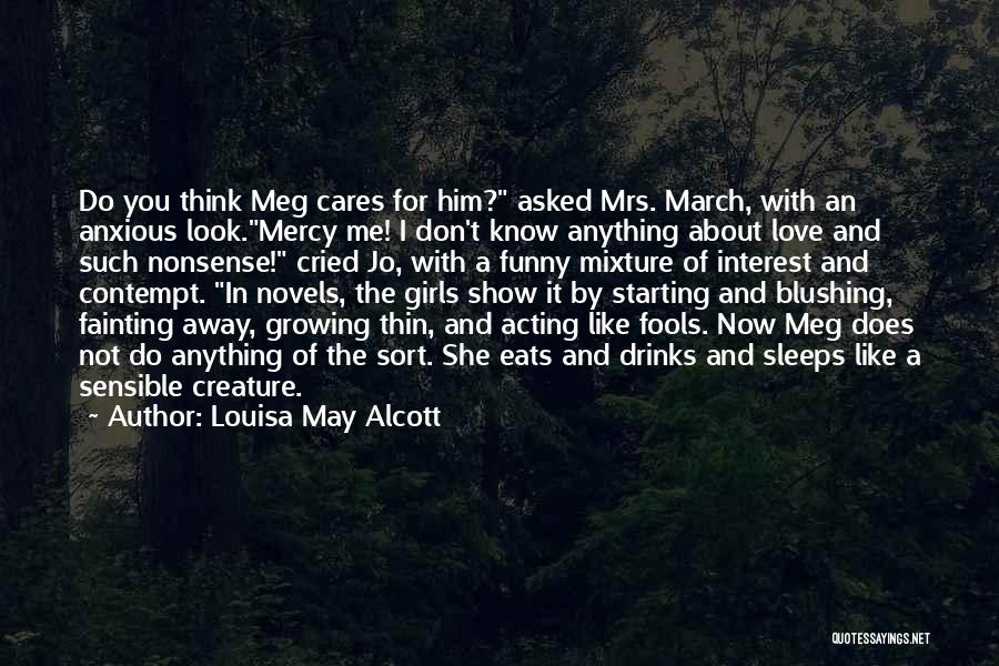 Blushing Like Quotes By Louisa May Alcott