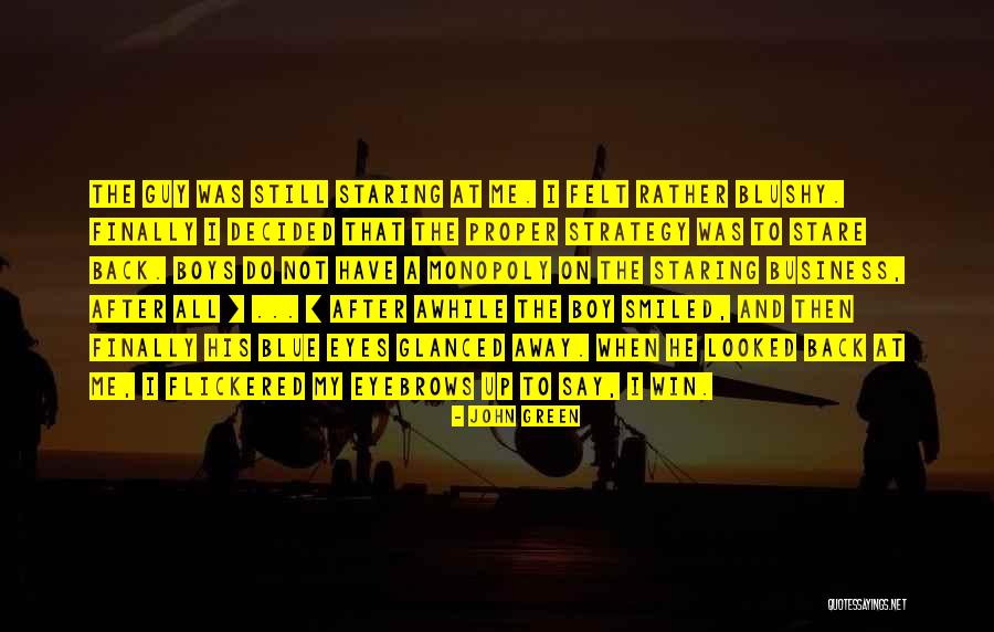 Blushy Quotes By John Green Blushy Quotes By John Green