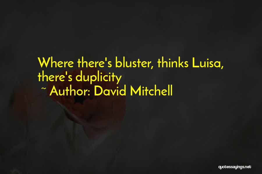 Bluster Quotes By David Mitchell