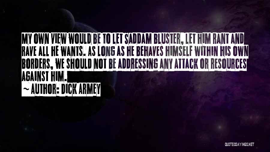 Bluster Quotes By Dick Armey