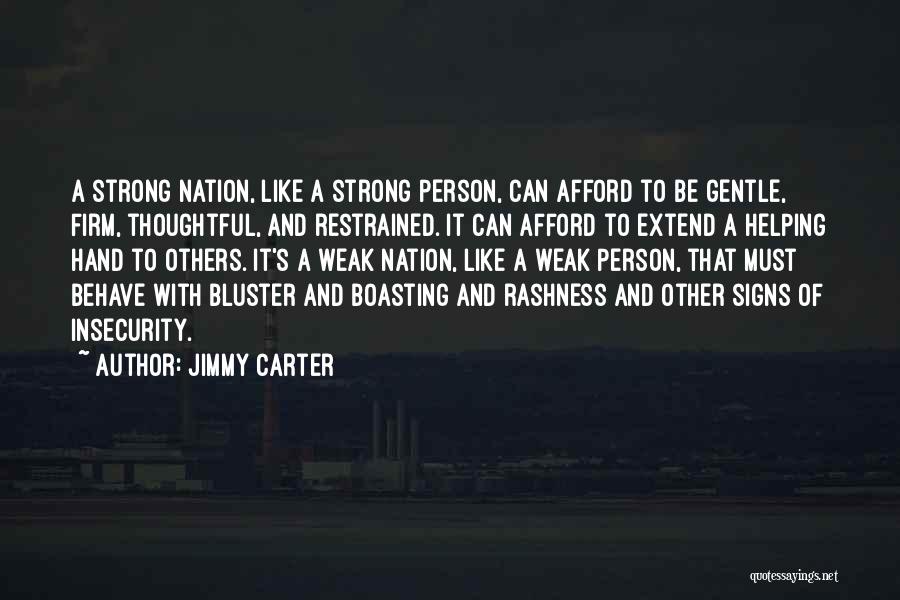 Bluster Quotes By Jimmy Carter