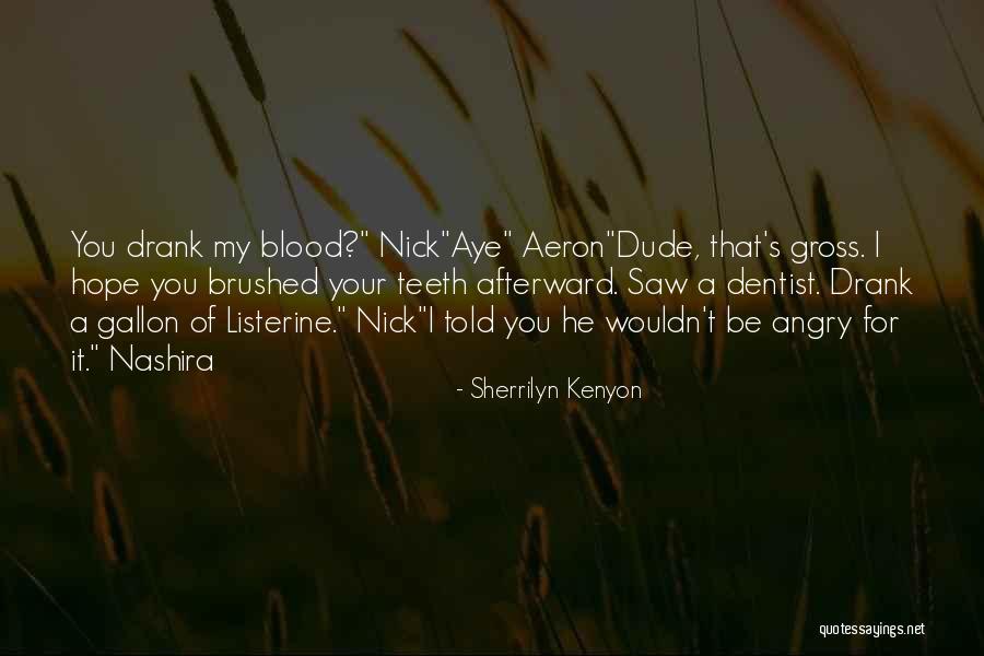 Blusters Quotes By Sherrilyn Kenyon Blusters Quotes By Sherrilyn Kenyon