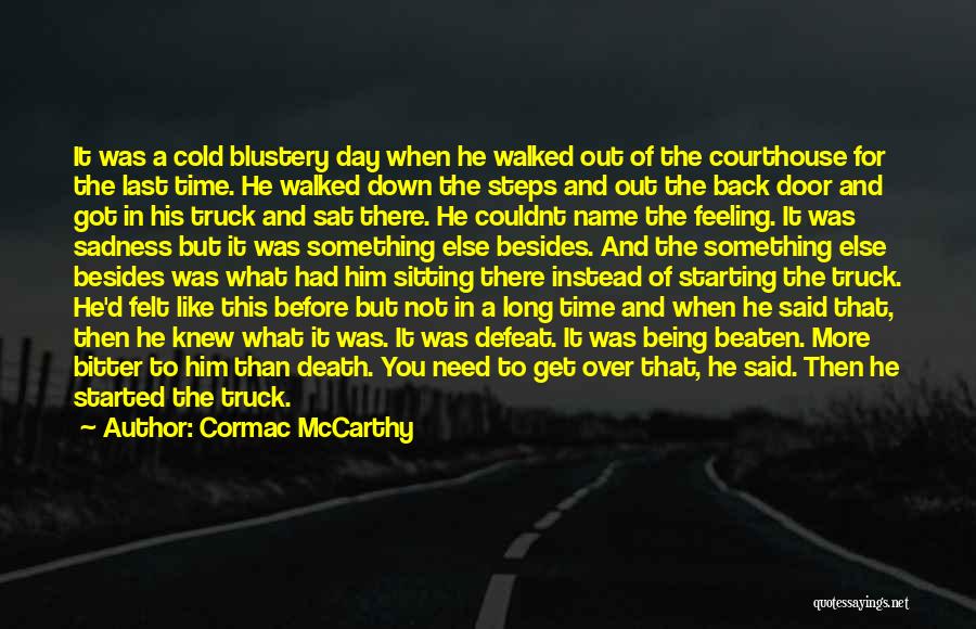 Blustery Day Quotes By Cormac McCarthy