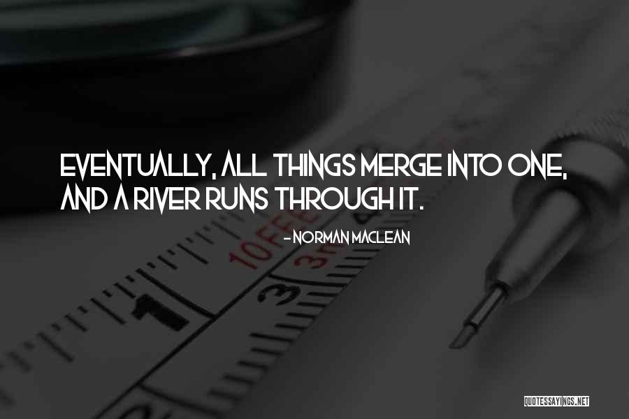 Blydenburgh Park Quotes By Norman Maclean Blydenburgh Park Quotes By Norman Maclean