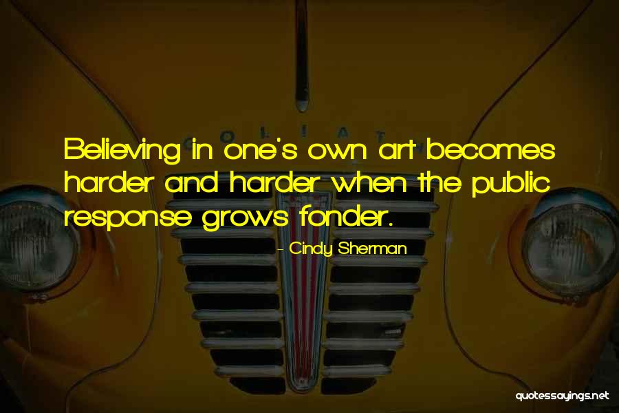 Blyler House Quotes By Cindy Sherman Blyler House Quotes By Cindy Sherman