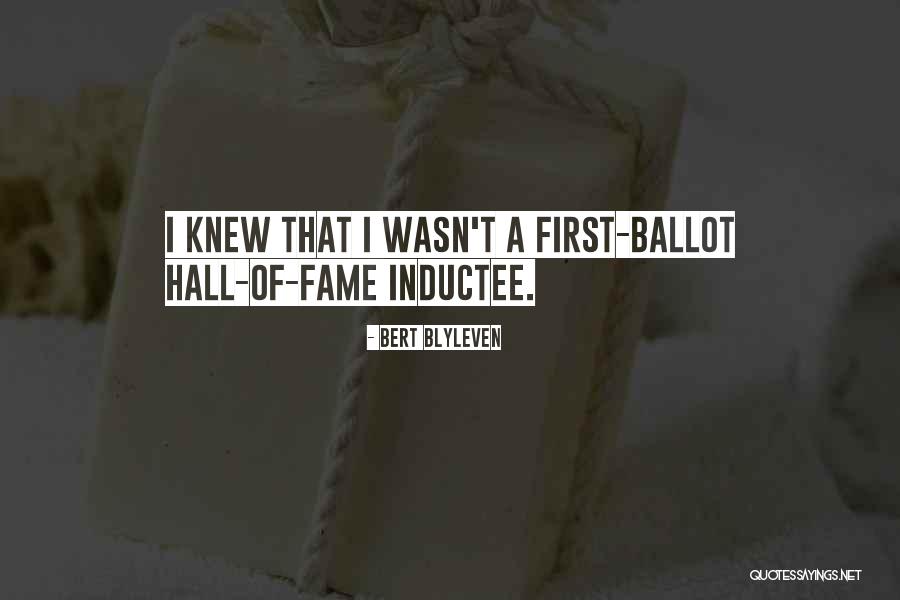 Blyleven Hall Quotes By Bert Blyleven Blyleven Hall Quotes By Bert Blyleven