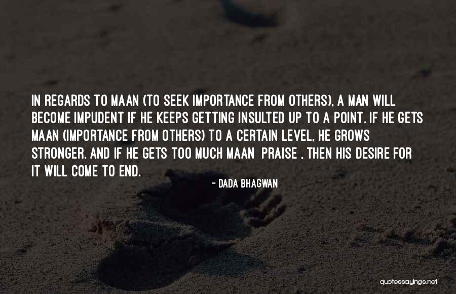 Blynn Gragg Quotes By Dada Bhagwan