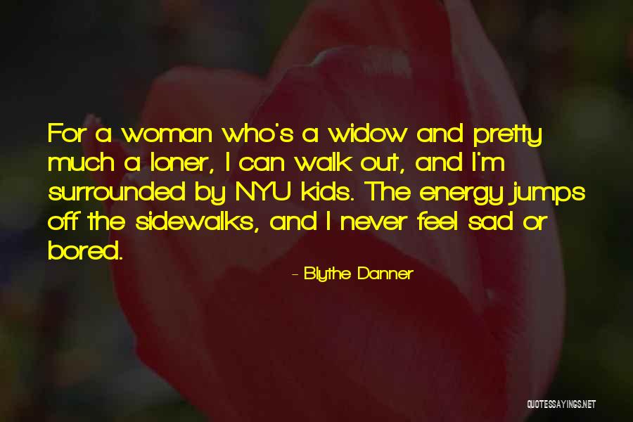 Blythe Quotes By Blythe Danner Blythe Quotes By Blythe Danner