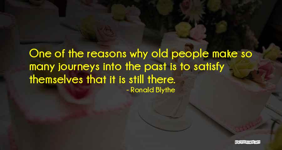Blythe Quotes By Ronald Blythe Blythe Quotes By Ronald Blythe