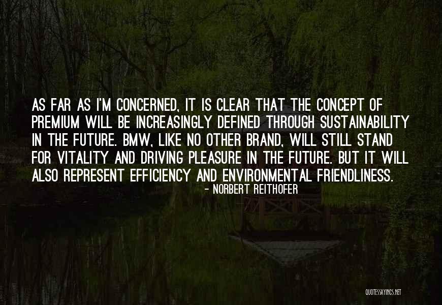 Bmw Quotes By Norbert Reithofer Bmw Quotes By Norbert Reithofer