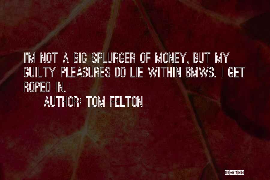 Bmws Quotes By Tom Felton