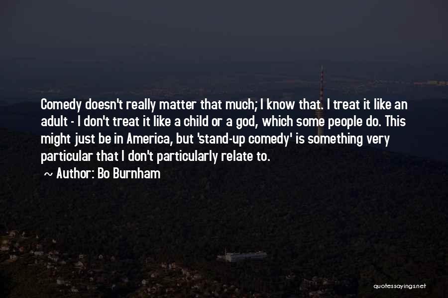 Bo Burnham God Quotes By Bo Burnham