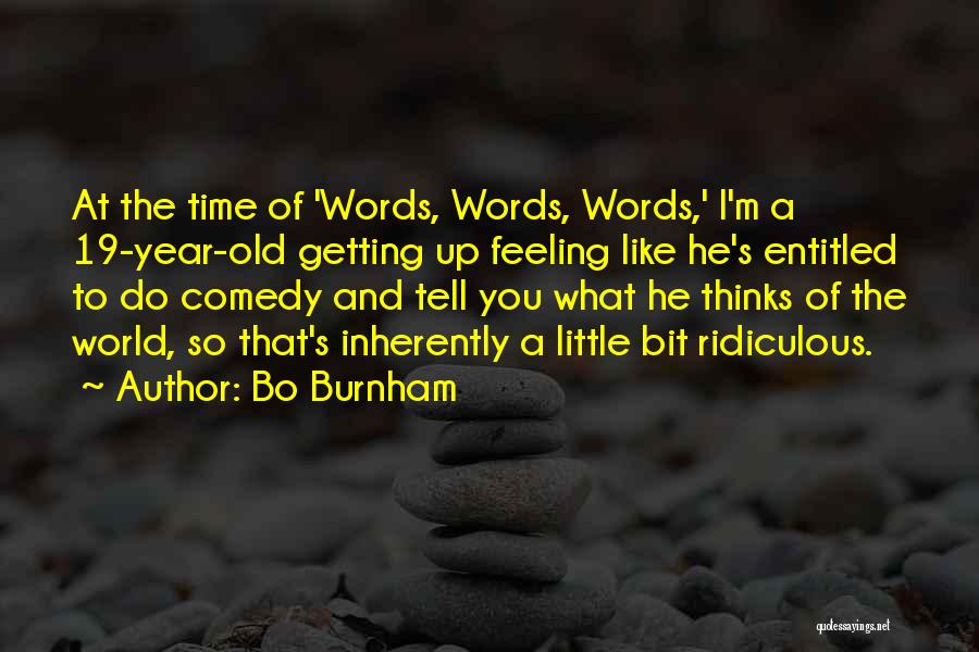 Bo Burnham Quotes 1193840