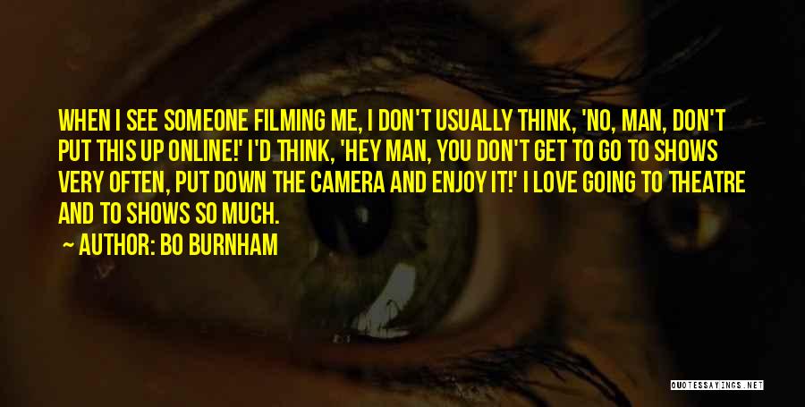 Bo Burnham Quotes 1758180